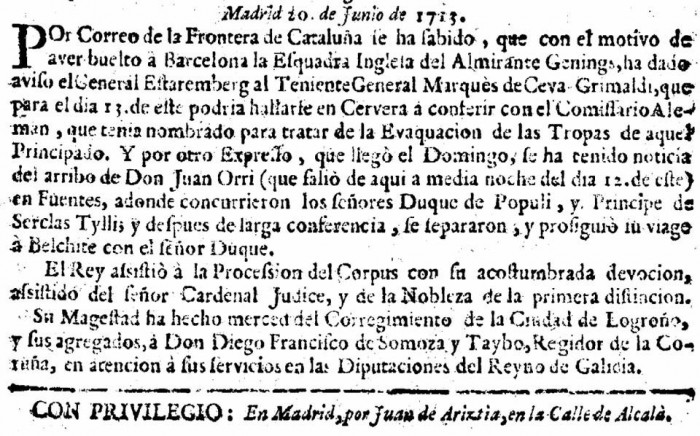 «Su Magestad ha hecho merced del Corregimiento de la Ciudad de Logroño, y sus agregados, à Don Diego Francisco de Somoza y Taybo, Regidor de la Coruña, en atencion à sus servicios en las Diputaciones del Reyno de Galicia»